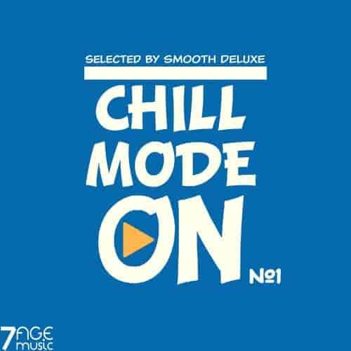 Chill Mode On, No.1 [Selected by Smooth Deluxe] (2023) скачать через торрент