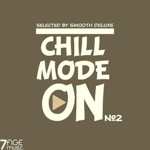 Chill Mode On, No.2 [Selected by Smooth Deluxe] (2023) скачать через торрент