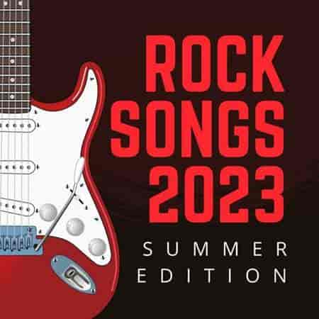 rock songs 2023: summer edition (2023) скачать через торрент