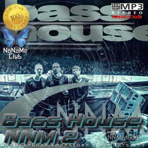 Bass House NNM 2 (2023) скачать торрент