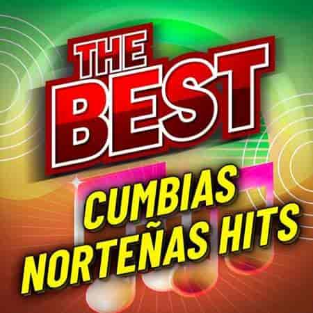 The Best Cumbias Norteñas Hits (2023) скачать через торрент