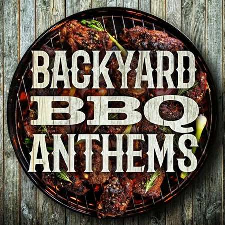 Backyard BBQ Anthems (2023) скачать торрент
