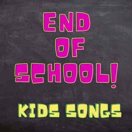 End of School Kids songs (2023) скачать через торрент