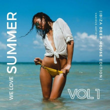 We Love Summer Vol. 1 [Ibiza Deep-House Edition] (2023) скачать через торрент