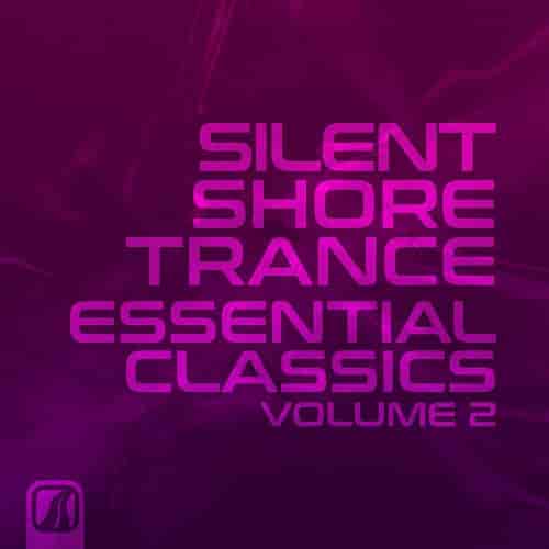 Silent Shore Trance - Essential Classics Vol. 2 (2023) скачать через торрент