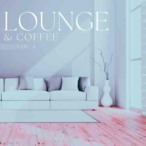 Lounge &amp; Coffee, Vol. 4