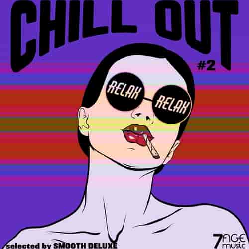 Chill Out Relax Relax, Vol. 2 [Selected by Smooth Deluxe] (2023) скачать через торрент