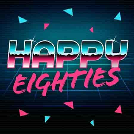 Happy Eighties (2023) скачать торрент