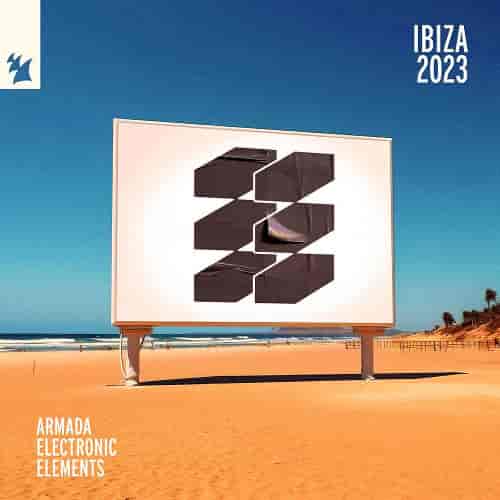 Armada Electronic Elements - Ibiza 2023 (2023) скачать через торрент