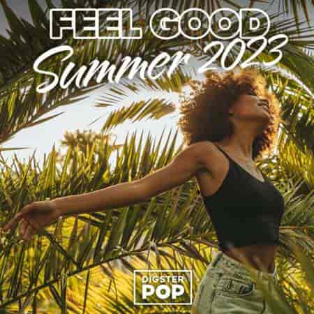 Feel Good Summer 2023 by Digster Pop (2023) скачать через торрент