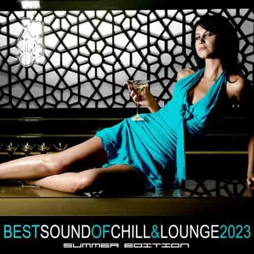 Best Sound of Chill & Lounge 2023. Summer Edition (2023) скачать через торрент