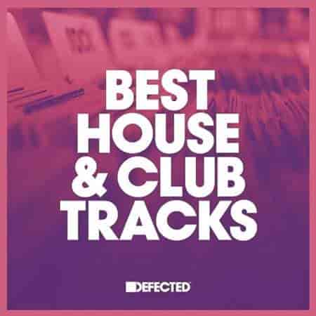 Defected Best House & Club Tracks May 2023 Part 02 (2023) скачать через торрент