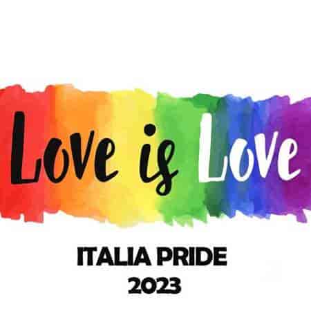 Love is Love - Italia Pride (2023) скачать через торрент