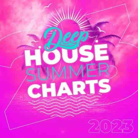 Deep House - Summer Charts (2023) скачать торрент
