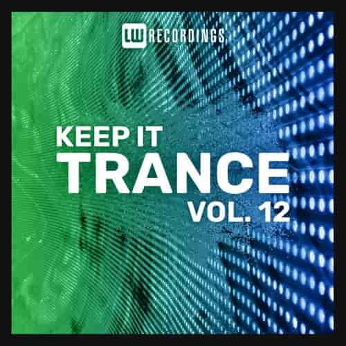 Keep It Trance Vol. 12 (2023) скачать торрент