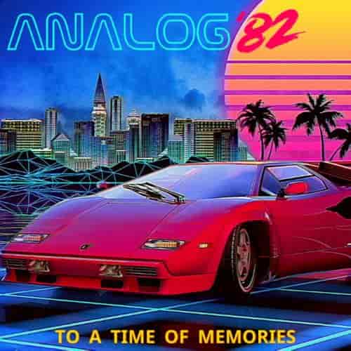 Analog '82 - To A Time Of Memories (2023) скачать через торрент
