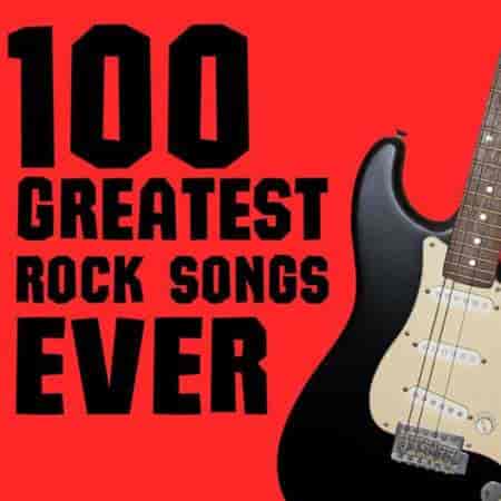 100 Greatest Rock Songs Ever