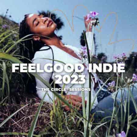 Feelgood Indie 2023 By The Circle Sessions (2023) скачать торрент