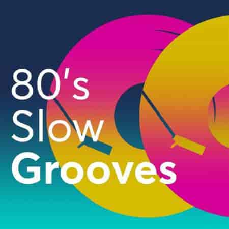 80's Slow Grooves (2023) скачать торрент