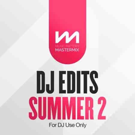 Mastermix DJ Edits Summer 2 (2023) скачать торрент