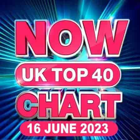 NOW UK Top 40 Chart [16.06] 2023