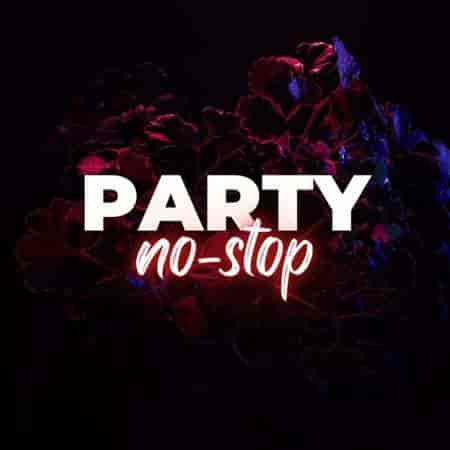 Party no-stop (2023) скачать торрент