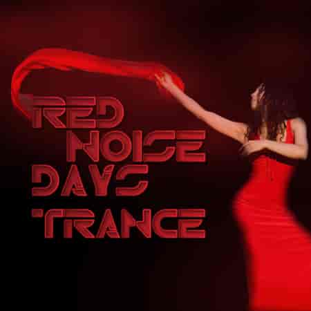 Red Noise Days Trance (2023) скачать торрент