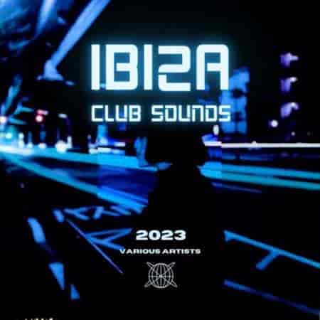 Ibiza Club Sounds (2023) скачать торрент