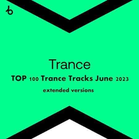 Beatport TOP 100 Trance Tracks: June 2023 (2023) скачать через торрент