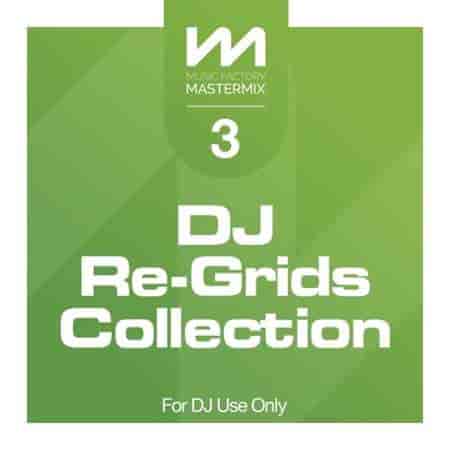 Mastermix DJ Re - Grids Collection 3 (2023) скачать торрент