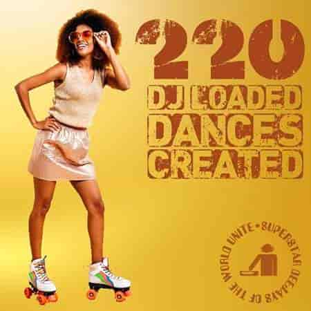 220 DJ Loaded - Created Dances (2023) скачать через торрент