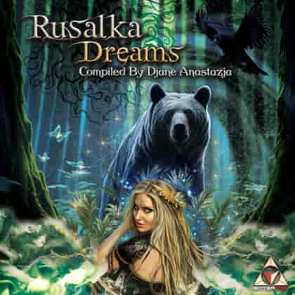 Rusalka Dreams (Compiled by Djane Anastazja) (2023) скачать торрент