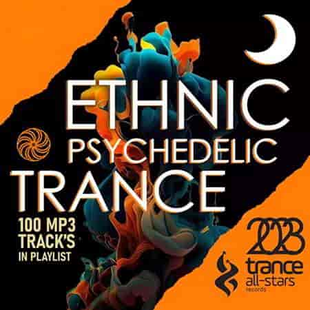 Ethnic Psychedelic Trance (2023) скачать торрент