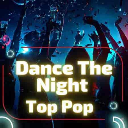 Dance the Night - Top Pop (2023) скачать торрент