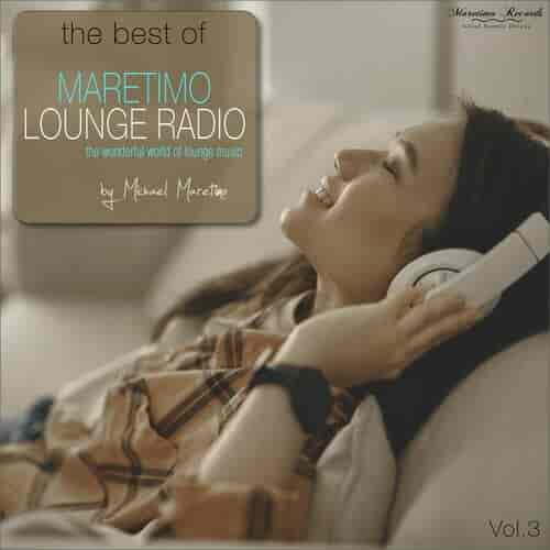 The Best of Maretimo Lounge Radio, Vol. 3 [The Wonderful World of Lounge Music]