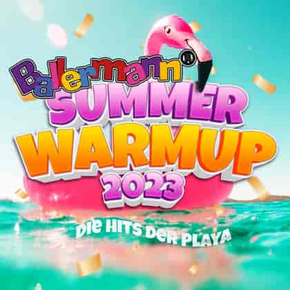Ballermann Summer Warmup 2023 - Die Hits der Playa (2023) скачать торрент
