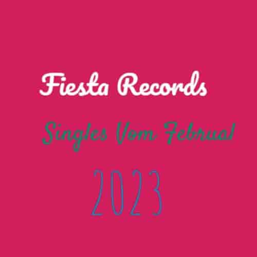 Fiesta Records - Singles vom Februar 2023 (2023) скачать через торрент