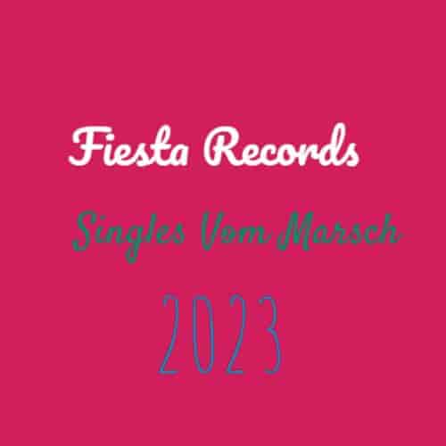 Fiesta Records - Singles vom Marsch 2023 (2023) скачать торрент