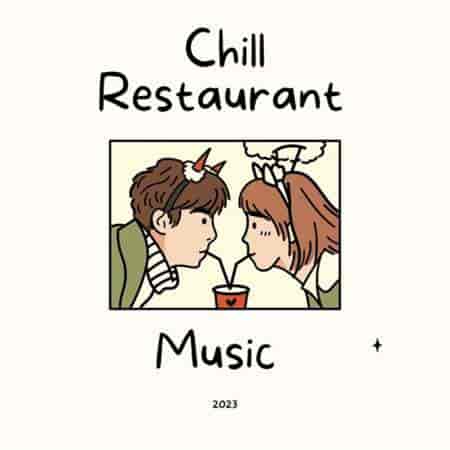 Chill Restaurant Music (2023) скачать торрент