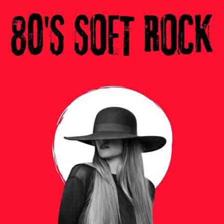 80's Soft Rock (2023) скачать торрент