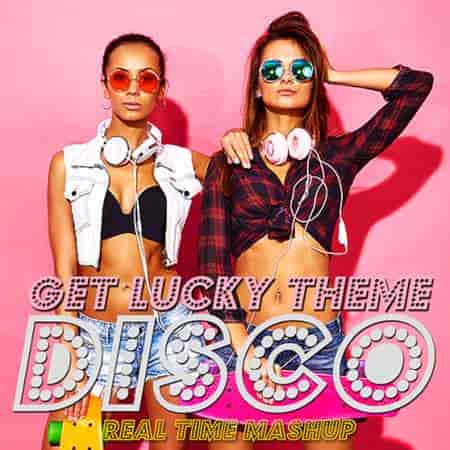 Disco Real Time Get Lucky Theme (2023) скачать торрент