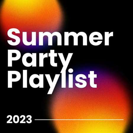 Summer Party Playlist (2023) скачать торрент