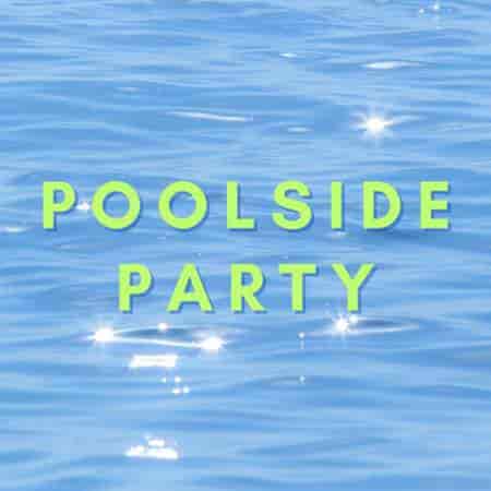Poolside Party (2023) скачать торрент
