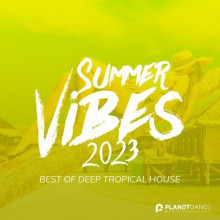Summer Vibes 2023: Best of Deep Tropical House (2023) скачать торрент