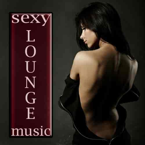 Sexy Lounge Music, Vol. 1-3 (2014) скачать торрент