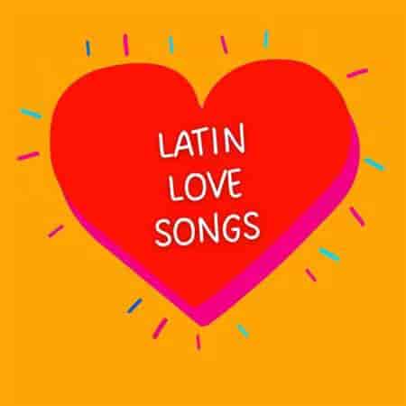 Latin Love Songs (2023) скачать торрент