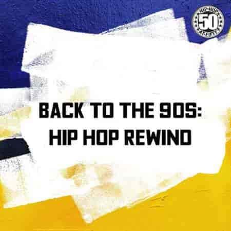 Back to the 90s: Hip Hop Rewind (2023) скачать торрент