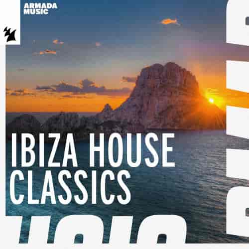 Ibiza House Classics - Armada (2023) скачать через торрент