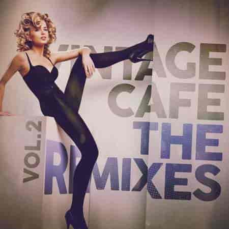 Vintage Café – The Remixes Vol. 2 (2023) скачать торрент