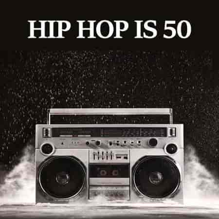 Hip Hop is 50 (2023) скачать торрент